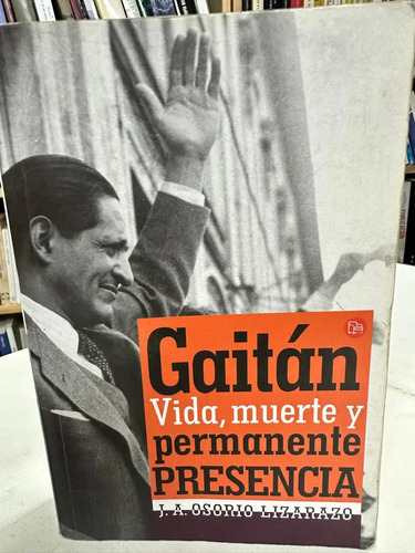 Gaitán: Vida Y Muerte - J.a. Osorio Lizarazo