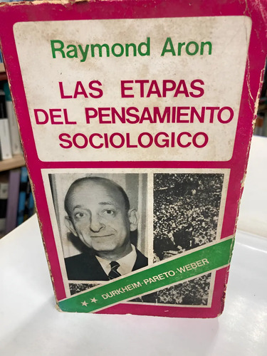 Las Etapas Del Pensamiento Sociológico - Raymond Aron
