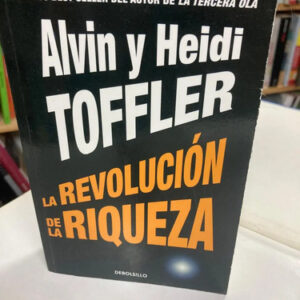 La Revolución De La Riqueza - Alvin Y Heidi Toffler