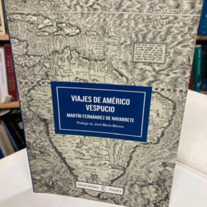 Viajes De Américo Vespucio - Martín Fernández De Navarrete