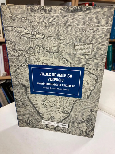 Viajes De Américo Vespucio - Martín Fernández De Navarrete