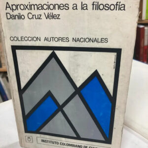 Aproximaciones A La Filosofía - Danilo Cruz Vélez