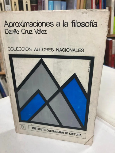 Aproximaciones A La Filosofía - Danilo Cruz Vélez