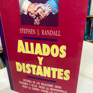 Aliados Y Distantes - Stephen J. Randall