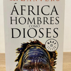 Africa Hombres Como Dioses 1, De Lanvers.
