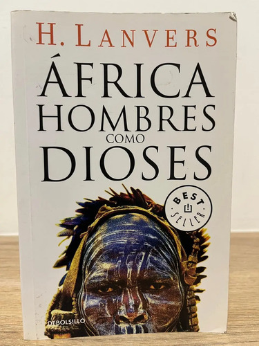 Africa Hombres Como Dioses 1, De Lanvers.