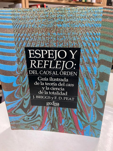 producto_639279673014211132_0 Espejo Y Reflejo: Del Caos Al Orden - J. Briggs Y F.d. Peat