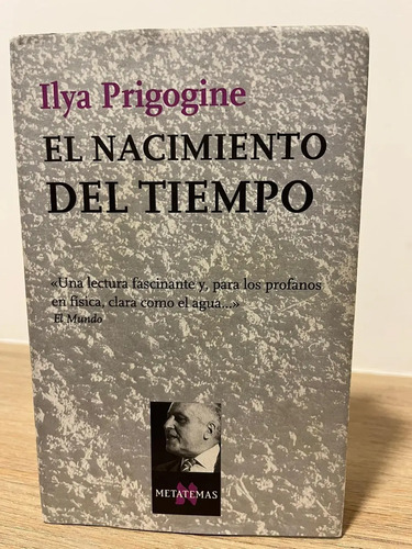 El Nacimiento Del Tiempo - Ilya Prigogine