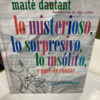 Lo Misterioso, Lo Sorpresivo, Lo Insólito Y Pare De Contar..