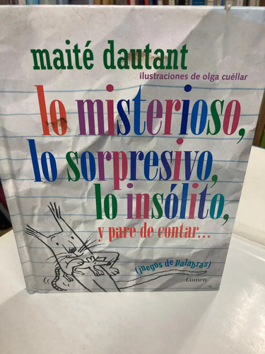 Lo Misterioso, Lo Sorpresivo, Lo Insólito Y Pare De Contar..