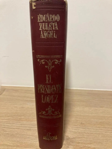 producto_639279677163765053_0 El Presidente López - Eduardo Zuleta Angel