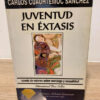 Juventud En Éxtasis - Carlos Cuauhtemoc Sánchez