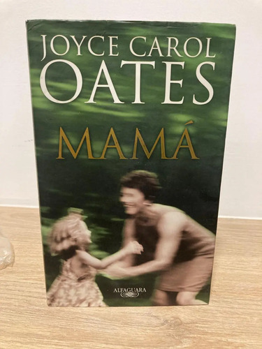 Mamá - Joyce Carol Oates