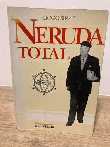 Neruda Total - Eulogio Suarez