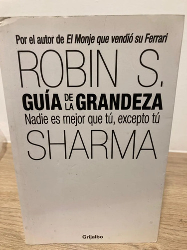 Guía De La Grandeza - Robin S. Sharma