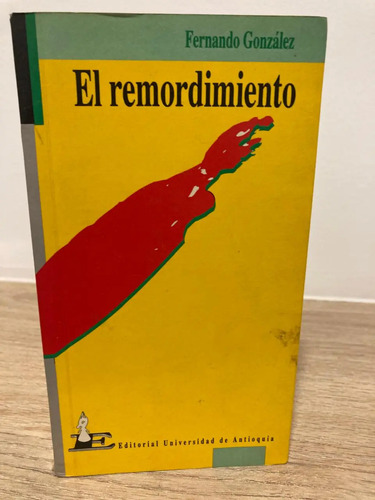 El Remordimiento - Fernando González