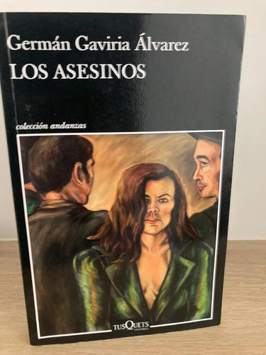 Los Asesinos - Germán Gaviria Álvarez