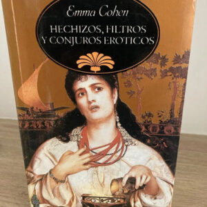 producto_639279680608464198_0 Hechizos, Filtros Y Conjuros Eróticos - Emma Cohen