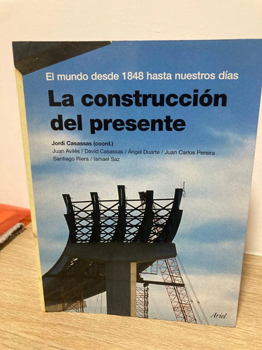 La Construcción Del Presente - Jordi Casassas