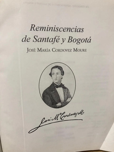 Reminiscencias De Santafé Y Bogotá - José María Cordovez