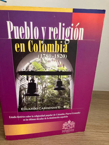 producto_639279681398341946_0 Pueblo Y Religión En Colombia 1780-1820 - Eduardo Cardenas