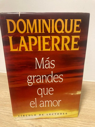 Más Grandes Que El Amor - Dominique Lapierre
