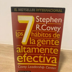 Los 7 Hábitos De La Gente Altamente Efectiva / Stephen Covey