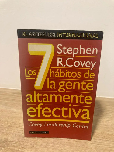 Los 7 Hábitos De La Gente Altamente Efectiva / Stephen Covey