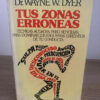 Tus Zonas Erroneas - Dr. Wayne W. Dyer