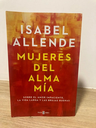 Mujeres Del Alma Mía - Isabel Allende