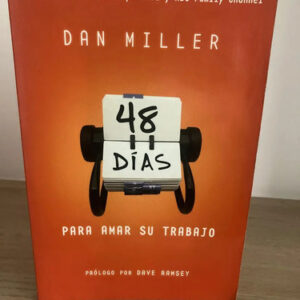 48 Días Para Armar Su Trabajo - Dan Miller