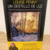 Un Destello De Luz - Louise Penny