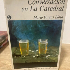Conversación En La Catedral - Mario Vargas Llosa