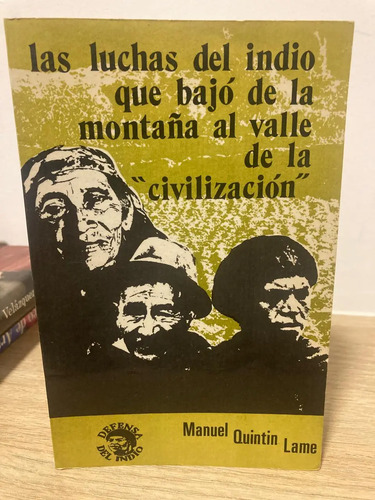 Las Luchas Del Indio - Defensa Del Indio - Manuel Quintín L.