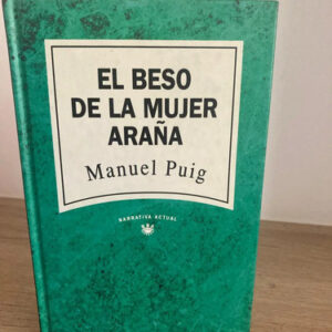 El Beso De La Mujer Araña - Manuel Puig