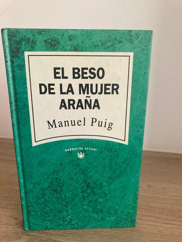 El Beso De La Mujer Araña - Manuel Puig
