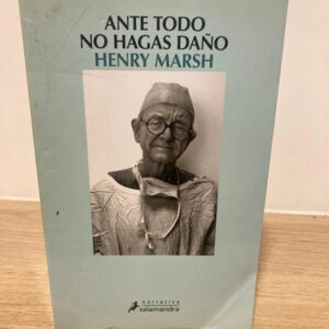 producto_639279685506936639_0 Ante Todo No Hagas Daño - Henry Marsh