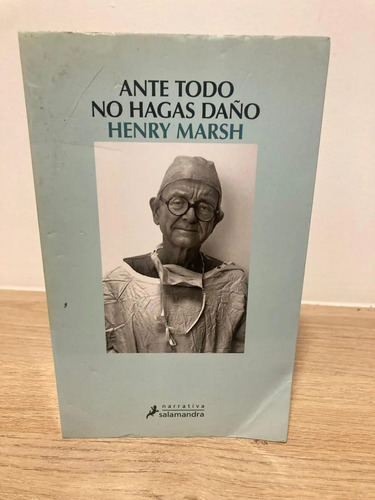 Ante Todo No Hagas Daño - Henry Marsh