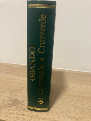 Obando, De Cruzverde A Cruzverde - Antonio J. Lemos Guzman