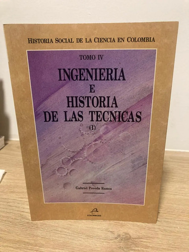 Ingeniería E Historia De Las Técnicas Tomo Iv - Gabriel P.