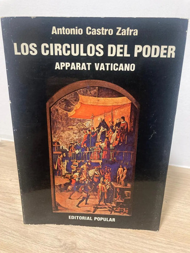 Los Círculos Del Poder - Antonio Castro Zafra