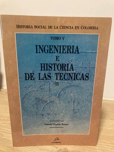 Ingeniería E Historia De Las Técnicas Tomo V - Gabriel Poved