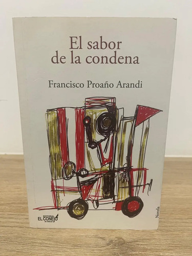 El Sabor De La Condena - Francisco Proaño Arandi