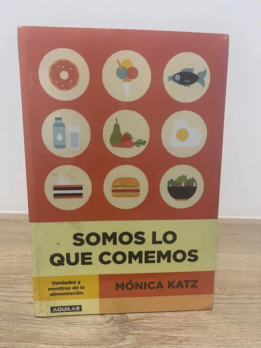 Somos Lo Que Comemos - Mónica Katz