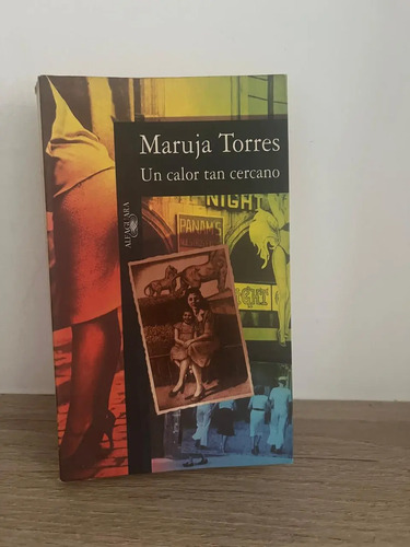 Un Calor Tan Cercano - Maruja Torres
