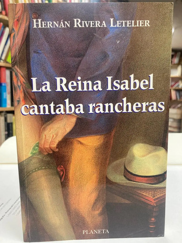 La Reina Isabel Cantaba Rancheras - Hernán Rivera Letelier