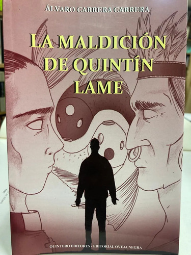 La Maldición De Quintín Lame - Álvaro Carrera Carrera