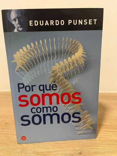 Por Qué Somos Como Somos - Eduardo Punset