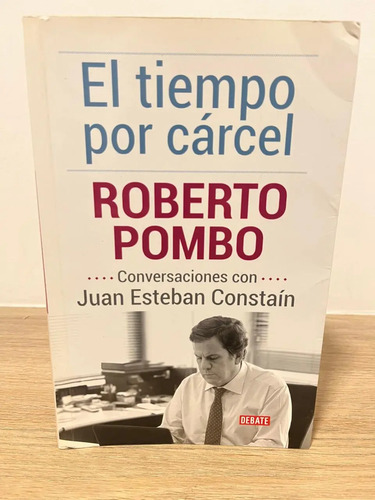 El Tiempo Por Cárcel - Roberto Pombo