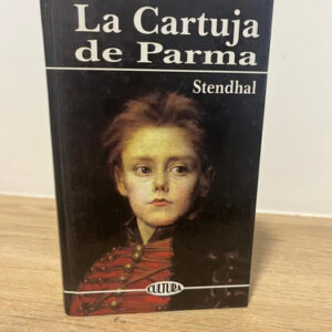 La Cartuja De Parma - Stendhal